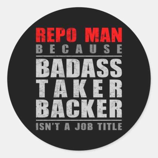 Repo理由Badass Taker Backerは仕事のタイトルではない ラウンドシール (正面)