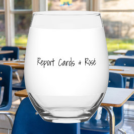 Report Cards & Rosé Personalized Funny Teacher  ステムなしワイングラス