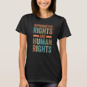 Reproductive Rights Are Human Rights - Social Just Tシャツ (正面)