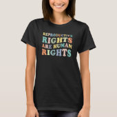 Reproductive Rights Are Human Rights Tシャツ (正面)