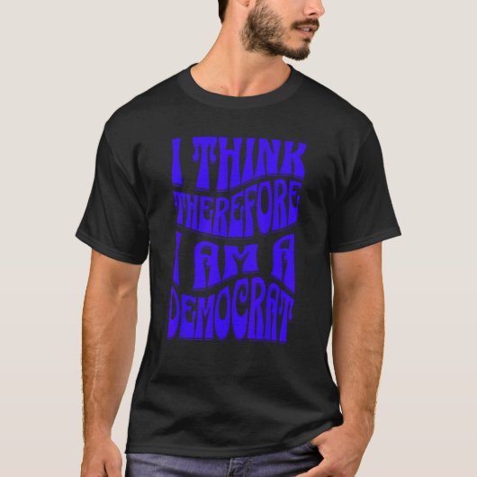Republican Proud Saying I Think Therefore I Am A D Tシャツ (正面)