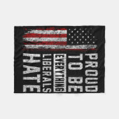 Republican Proud To Be Everything Liberals Hate フリースブランケット (正面(横))