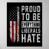 Republican Proud To Be Everything Liberals Hate  ポスター (正面)