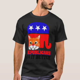 Republicans Do It Better Cat Politics USA American Tシャツ
