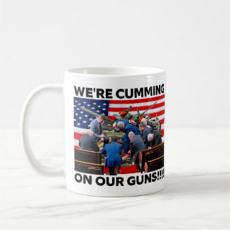 REPUBLICANS "WE'RE CUMMING ON OUR GUNS" COFFEE MUG コーヒーマグカップ