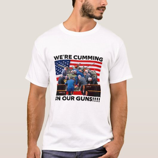 REPUBLICANS "WE'RE CUMMING ON OUR GUNS" SHIRT Tシャツ (正面)