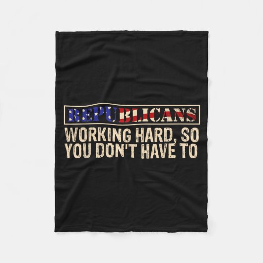 Republicans Working Hard So You Don't Have To Liti フリースブランケット (正面)