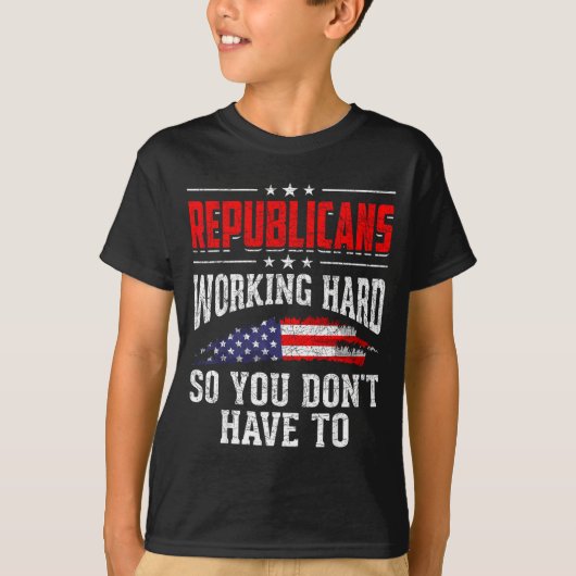 Republicans Working Hard So You Dont Have To Repub Tシャツ (正面)