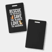 Rescue The Mistreated Save The Injured Love The Ab バッジ (表裏)