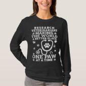 Research Veterinarians Making The World A Better P Tシャツ (正面)