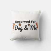 Reserved for Dog & Me クッション (正面)
