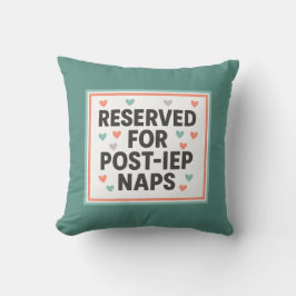 Reserved for Post-IEP Naps | Inclusion クッション