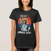RESIST ハンズオフ自由の女神 政治的メッセージ Tシャツ (正面)