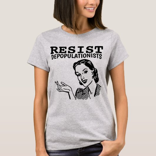RESIST DEPOPULATIONISTSレトロ女性Tシャツ Tシャツ (正面)