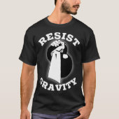 Resist Gravity Motivational  Kettlebell press work Tシャツ (正面)