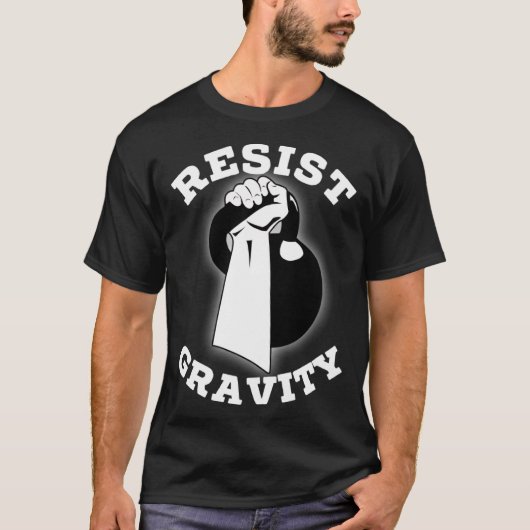 Resist Gravity Motivational  Kettlebell press work Tシャツ (正面)