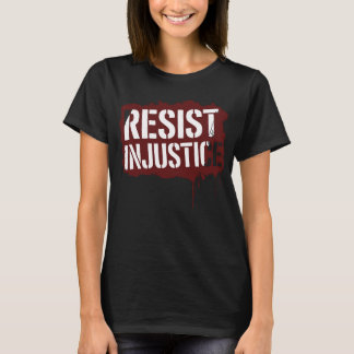 Resist Injustice - Bold Street Art Activism Stenci Tシャツ