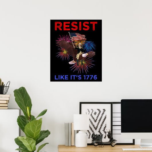 Resist Like It's 1776 ポスター (ホームオフィス)