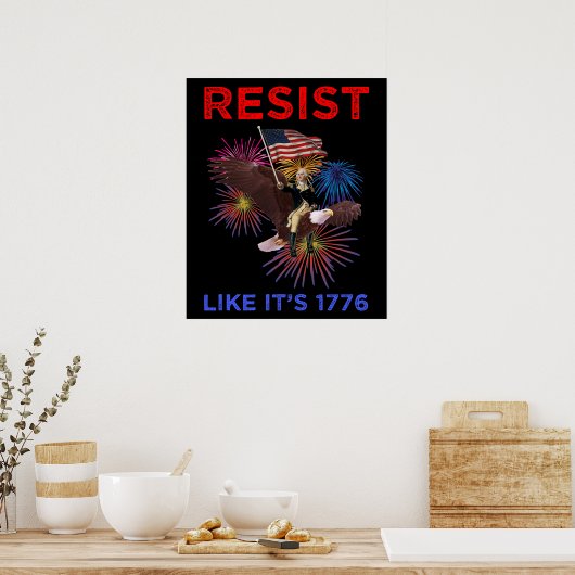 Resist Like It's 1776 ポスター (キッチン)