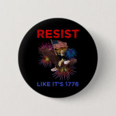 Resist Like It's 1776 缶バッジ (正面)