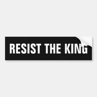 RESIST THE KING バンパーステッカー