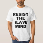 RESIST THE SLAVE MIND Tシャツ (正面)