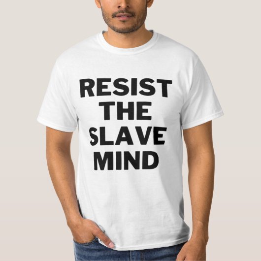 RESIST THE SLAVE MIND Tシャツ (正面)