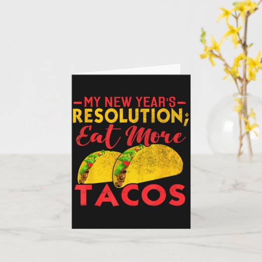 Resolution Eat More Tacos Funny New Year Holiday  カード (黄色い花)