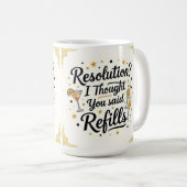 Resolution? I thought you said refills new year  コーヒーマグカップ (正面右)
