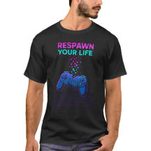 Respawn Your Life Tシャツ