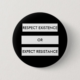Respect ExistenceまたはExpect Resistanceボタン 缶バッジ