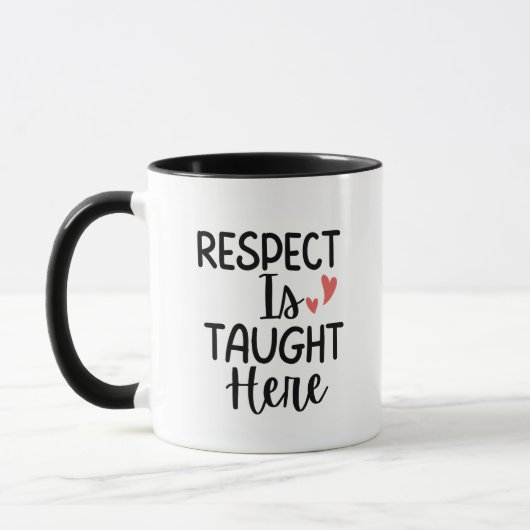 'Respect Is Taught Here' Teacher Thank You Gift  マグカップ (左)