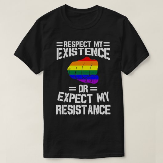 Respect My Existence Or Expect My Resistance Tシャツ (デザイン正面)