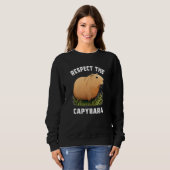 Respect The Capybara Capybara Quotes for Rodent  1 スウェットシャツ (正面フル)