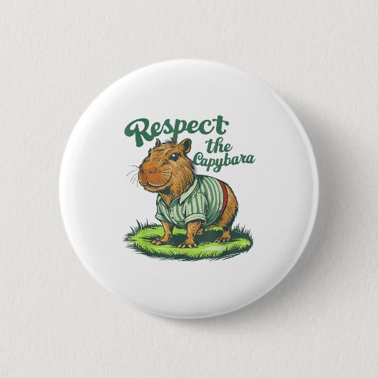 Respect The Capybara - Funny Photo Rodent Capibara 缶バッジ (正面)