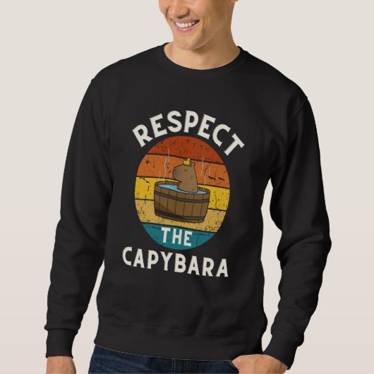 Respect The Capybara Rodent Animal Joke Pull Up スウェットシャツ (正面)