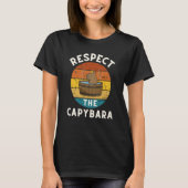 Respect The Capybara Rodent Animal Joke Pull Up Tシャツ (正面)