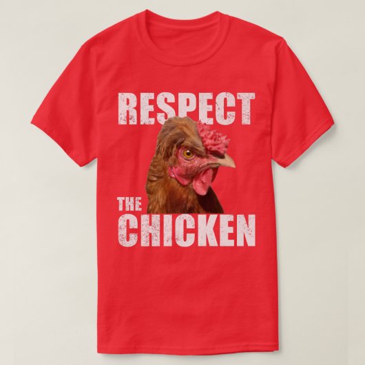 Respect The Chicken Urban Farmer Backyard Chicken Tシャツ (デザイン正面)