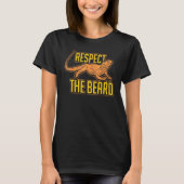 Respect The Dragon Beard Dragon Funny Lizard Repti Tシャツ (正面)