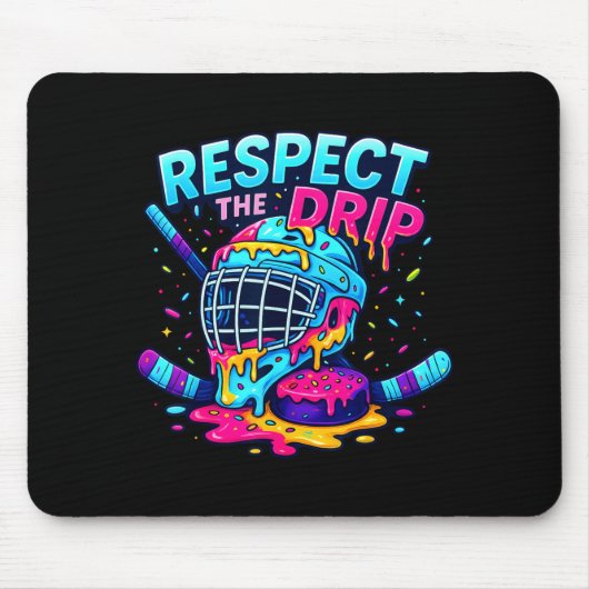 Respect The Drip Ice Hockey Stick &amp; Puck Dripn マウスパッド (正面)