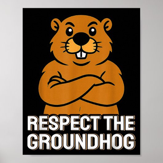 Respect The Groundhog Funny Groundhog Day 2026  ポスター (正面)