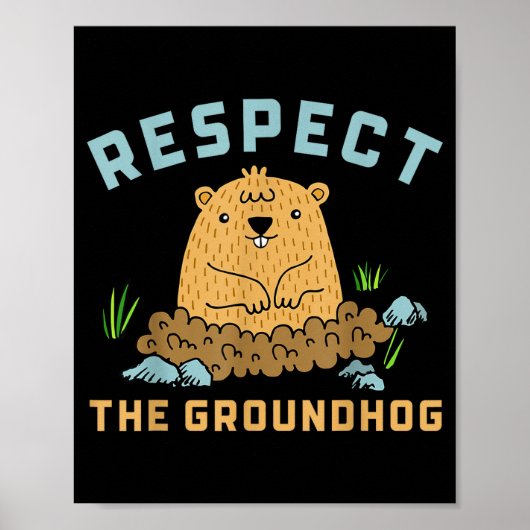 Respect The Groundhog Funny Woodchuck Image  ポスター (正面)