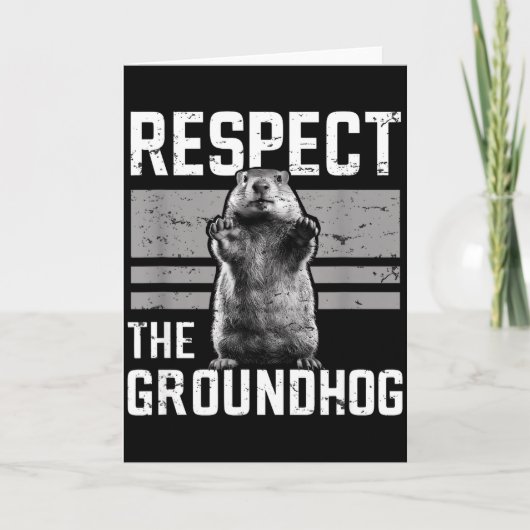 Respect The Groundhog Ground Hog Day Woodchuck Wil カード (正面)