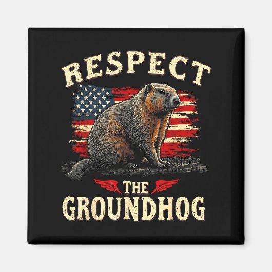 Respect The Groundhog Happy Ground-hog Day _1 マグネット (正面)