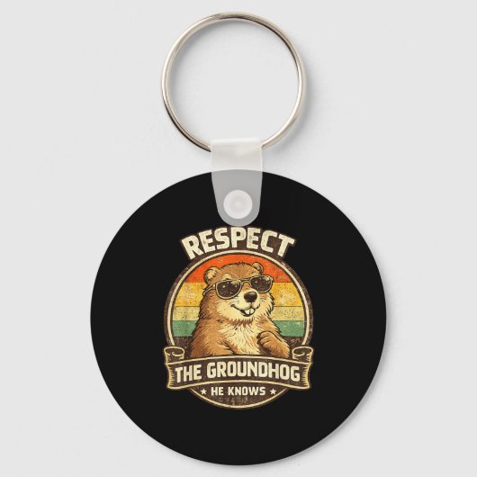 Respect The Groundhog He Knows – Funny Groundhog D キーホルダー (正面)