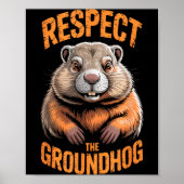 Respect The Groundhog Punxsutawney Phil Funny Holi ポスター (正面)