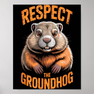 Respect The Groundhog Punxsutawney Phil Funny Holi ポスター