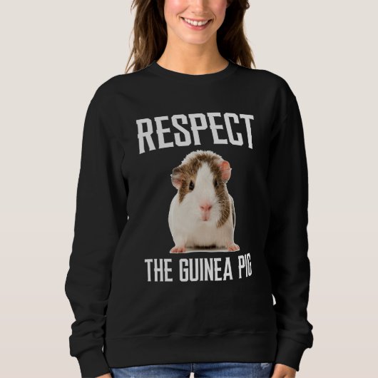Respect The Guinea Pig For Guinea Pig スウェットシャツ (正面)