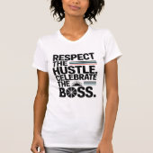 Respect The Hustle Celebrate The Boss Typography Tシャツ (正面)