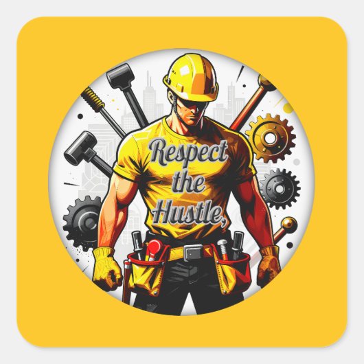 Respect the Hustle Construction Worker Design – La スクエアシール (正面)